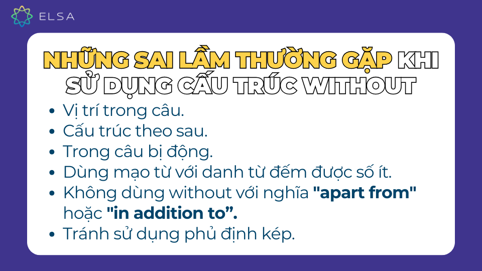 Những sai lầm thường gặp khi sử dụng cấu trúc without Những sai lầm thường gặp khi sử dụng cấu trúc without