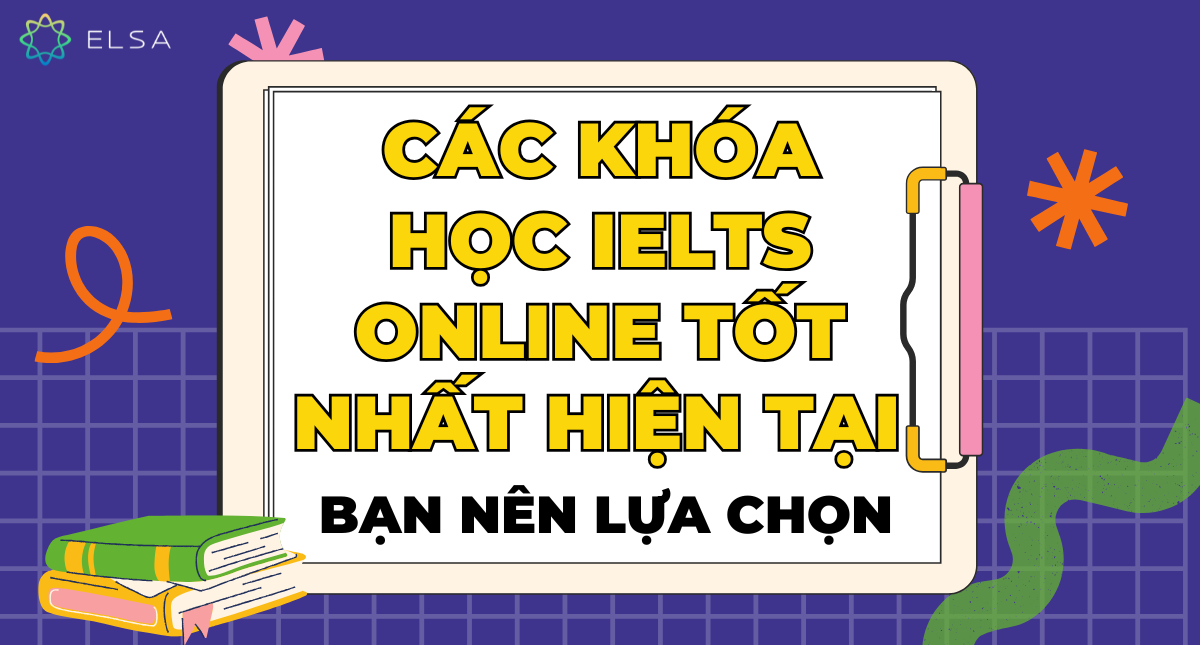 12 nguồn học IELTS online tốt nhất hiện tại bạn nên lựa chọn