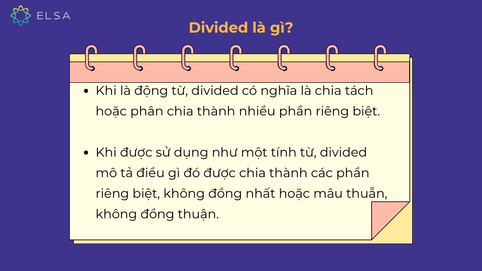 Định nghĩa về Divided khi là động từ và tính từ Định nghĩa về Divided khi là động từ và tính từ