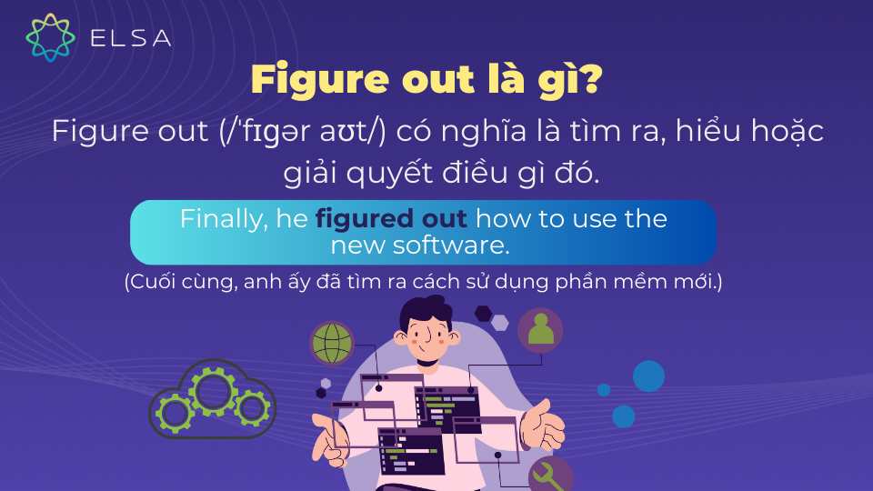 Câu ví dụ về Figure out