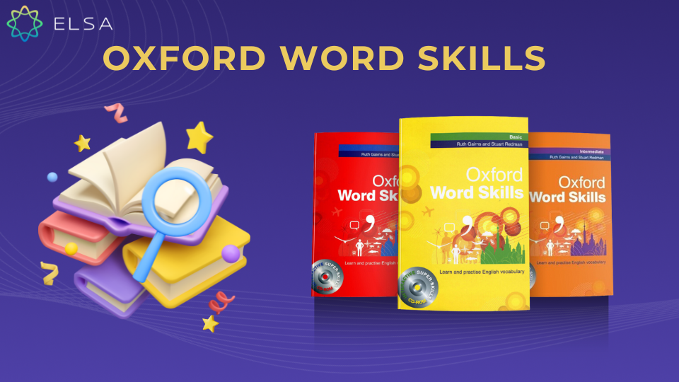 Oxford Word Skills mở rộng vốn từ vựng hiệu quả Oxford Word Skills mở rộng vốn từ vựng hiệu quả