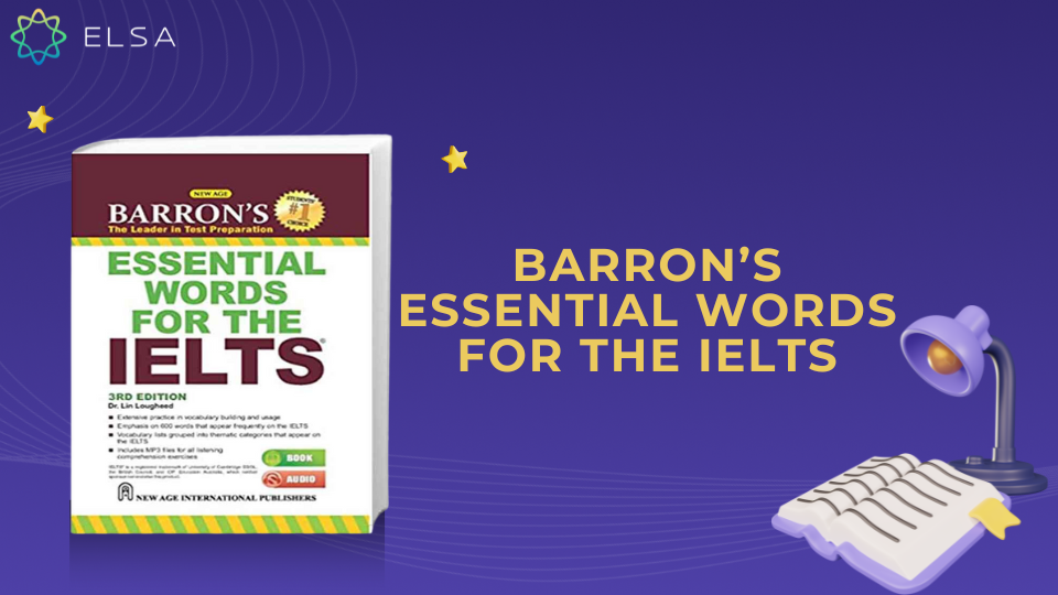 Barron’s Essential Words For The IELTS cung cấp các từ vựng học thuật Ielts Barron’s Essential Words For The IELTS cung cấp các từ vựng học thuật Ielts