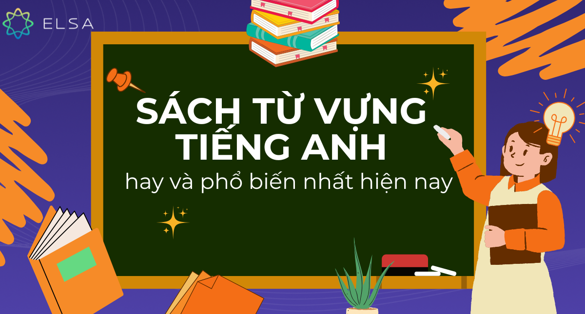 Gợi ý 12+ sách từ vựng tiếng Anh hay và phổ biến nhất hiện nay