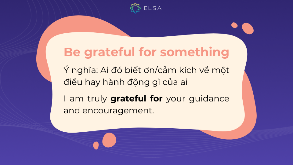 Grateful for là cấu trúc khá phổ biến trong ngữ pháp tiếng Anh