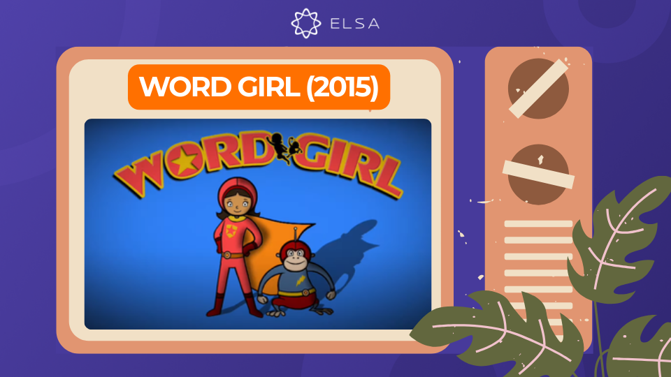 Phim hoạt hình tiếng Anh: Word Girl (2015)