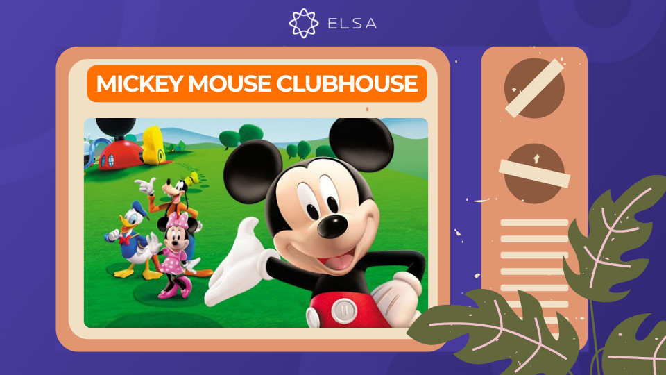 Phim hoạt hình tiếng Anh: Mickey Mouse Clubhouse – Ngôi nhà vui vẻ của chuột Mickey (2006)