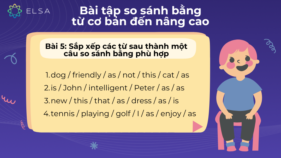 Bài tập sắp xếp các từ sau thành một câu so sánh bằng phù hợp Bài tập sắp xếp các từ sau thành một câu so sánh bằng phù hợp