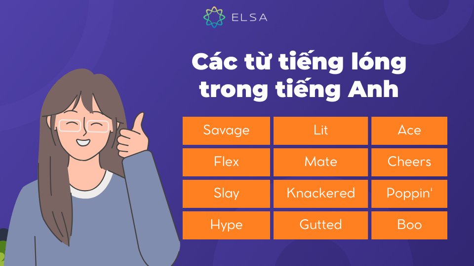 Một số từ tiếng lóng trong tiếng Anh hay nhất giúp giao tiếp trở nên sinh động Một số từ tiếng lóng trong tiếng Anh hay nhất giúp giao tiếp trở nên sinh động