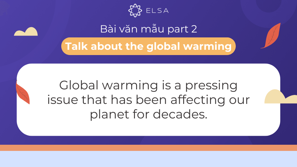 Bài văn mẫu 2 về topic Talk about the global warming Bài văn mẫu 2 về topic Talk about the global warming