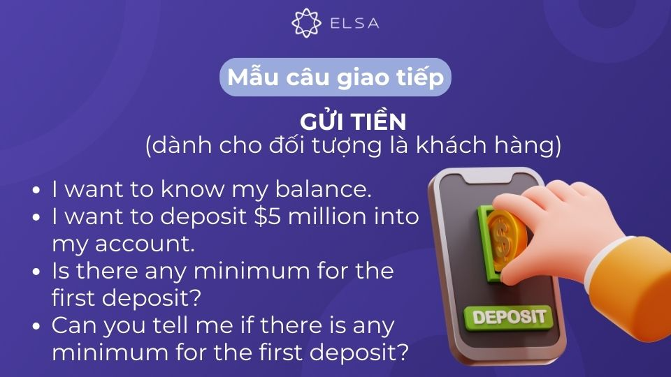 Mẫu câu giao tiếp tiếng Anh về gửi tiền (dành cho đối tượng là khách hàng) Mẫu câu giao tiếp tiếng Anh về gửi tiền (dành cho đối tượng là khách hàng)