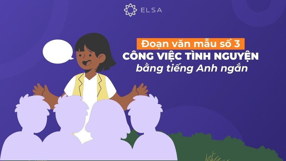 Đoạn văn mẫu số 3 về công việc tình nguyện cho trẻ em.
