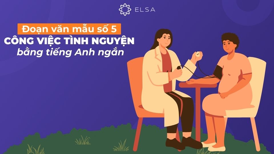 Đoạn văn mẫu số 5 về công việc tình nguyện hỗ trợ tại bệnh viện.
