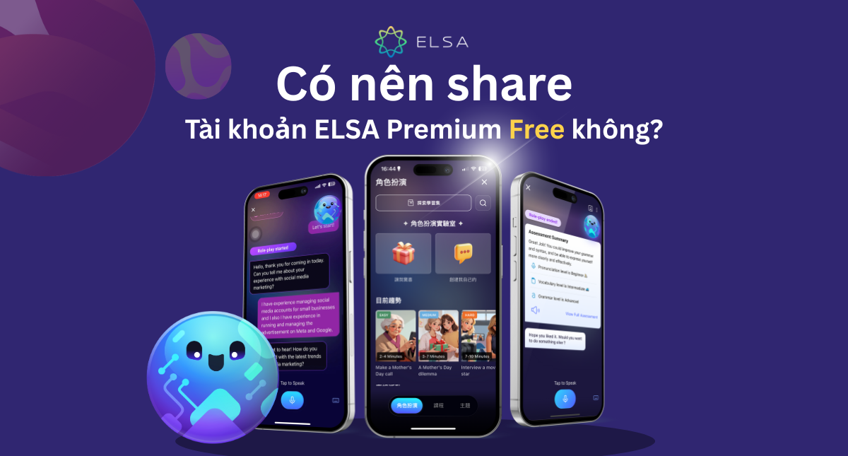 Có nên share tài khoản ELSA Speak Premium free không?