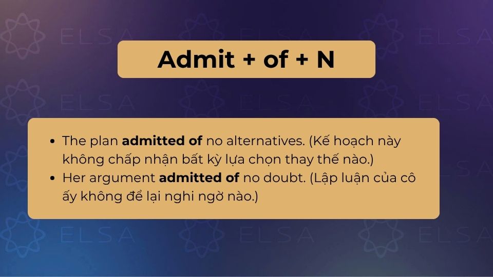 Cấu trúc admit + of + N
