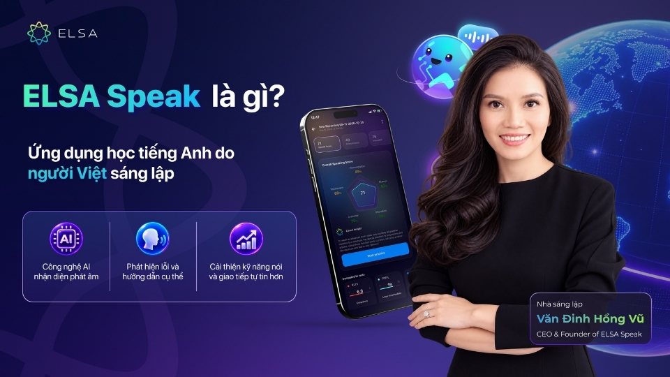 ELSA Speak là ứng dụng học tiếng Anh online do người Việt sáng lập ELSA Speak là ứng dụng học tiếng Anh online do người Việt sáng lập