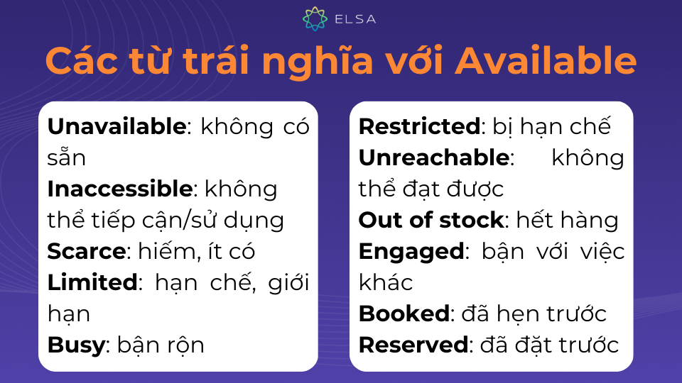 Một số ví dụ về từ vựng trái nghĩa với Available Một số ví dụ về từ vựng trái nghĩa với Available