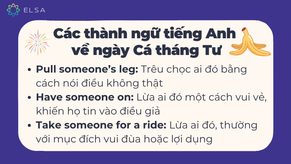 Các thành ngữ tiếng Anh về ngày Cá tháng Tư Các thành ngữ tiếng Anh về ngày Cá tháng Tư