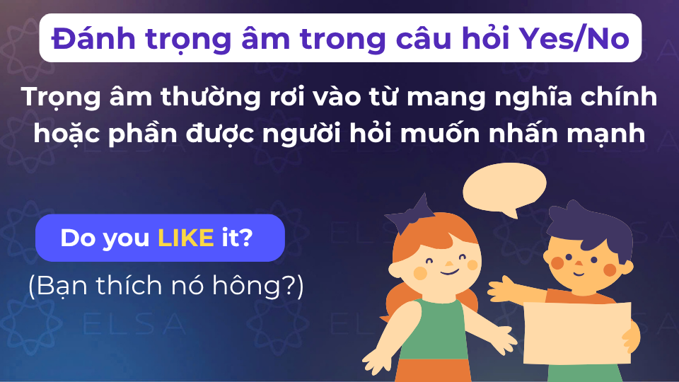 Câu ví dụ đánh trọng âm trong câu hỏi Yes/No
