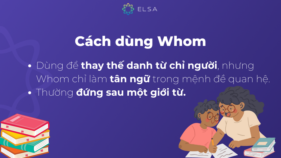 Cách dùng Whom trong tiếng Anh Cách dùng Whom trong tiếng Anh
