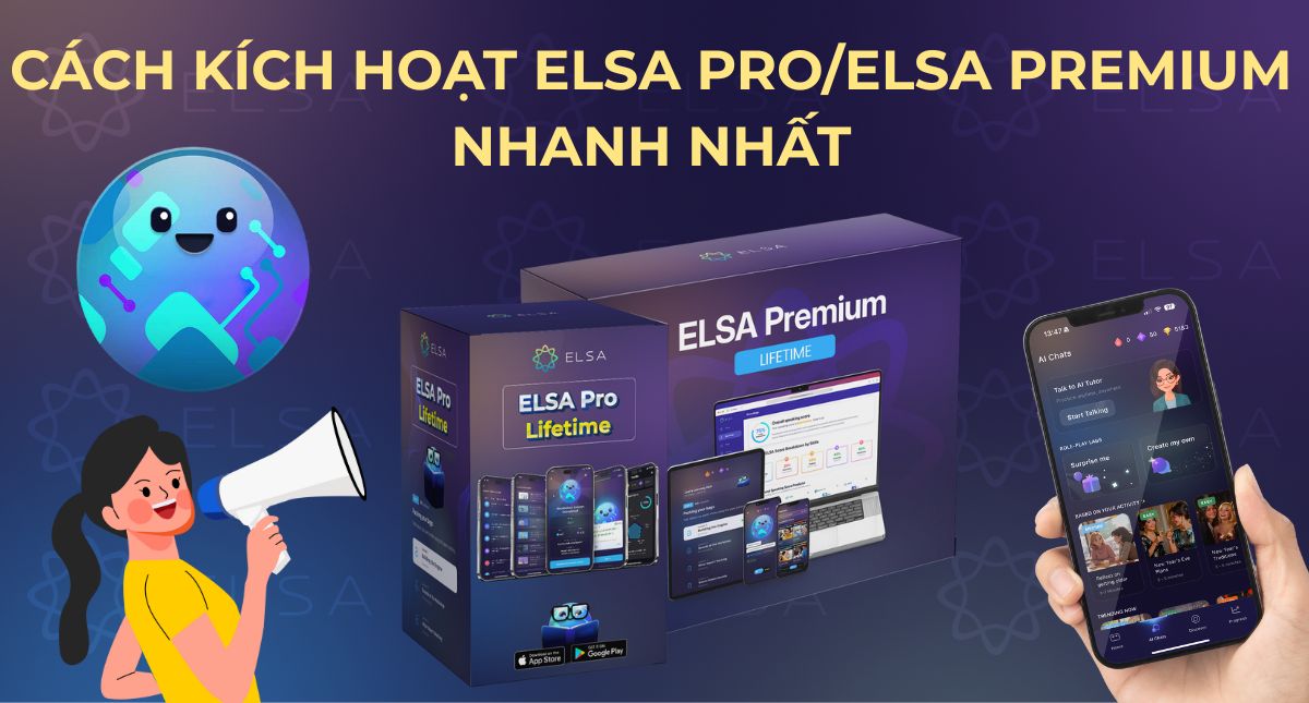 Cách kích hoạt ELSA Pro/ELSA Premium nhanh nhất