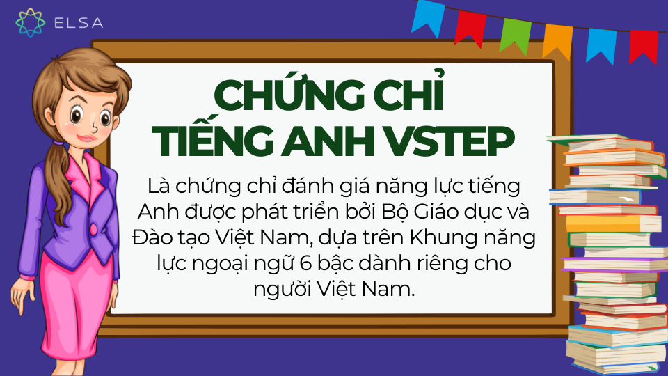 Chứng chỉ tiếng Anh VSTEP là gì? Chứng chỉ tiếng Anh VSTEP là gì?