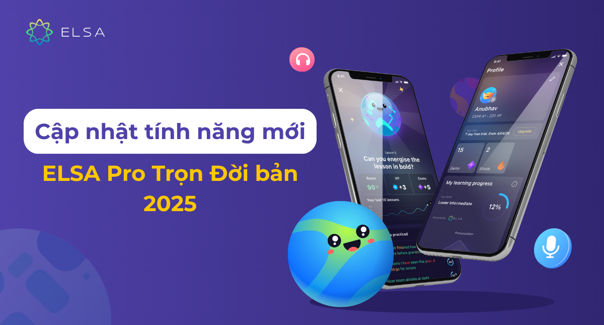 Mở bán ELSA Pro Trọn Đời phiên bản 2025 – giảm 15%