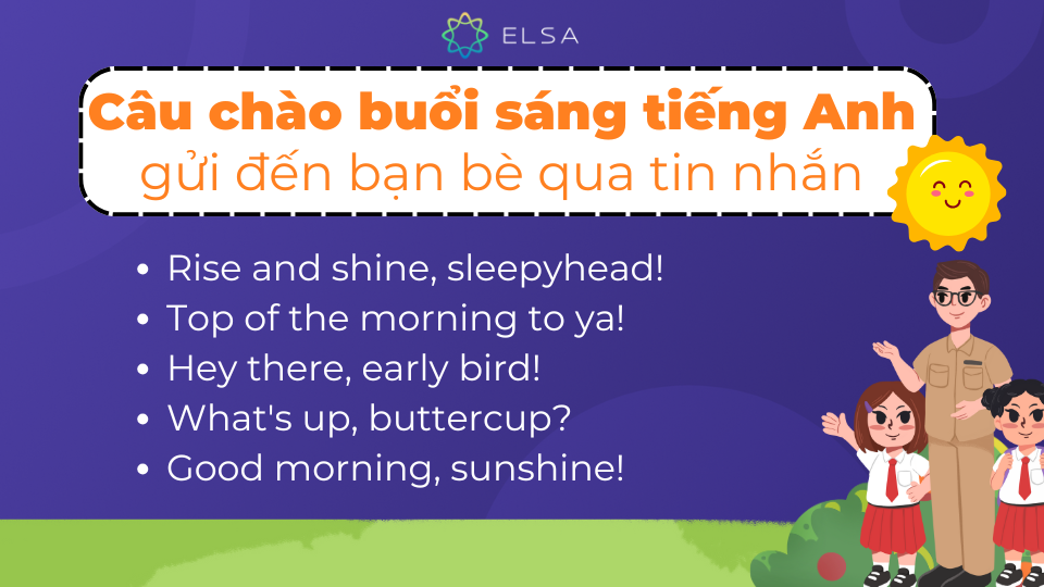 Một số câu chào buổi sáng tiếng Anh gửi đến bạn bè qua tin nhắn Một số câu chào buổi sáng tiếng Anh gửi đến bạn bè qua tin nhắn