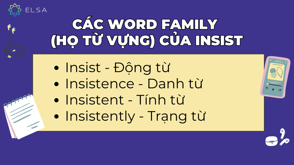 Các word family (họ từ vựng) của insist Các word family (họ từ vựng) của insist