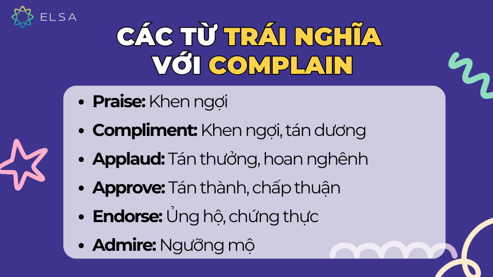 Các từ trái nghĩa với Complain Các từ trái nghĩa với Complain
