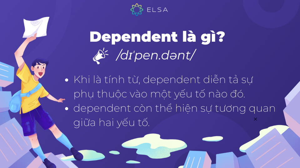 Dependent có nghĩa là gì trong tiếng Anh Dependent có nghĩa là gì trong tiếng Anh