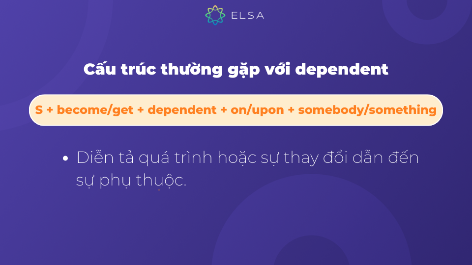 Cấu trúc dependent diễn tả quá trình hoặc sự thay đổi Cấu trúc dependent diễn tả quá trình hoặc sự thay đổi