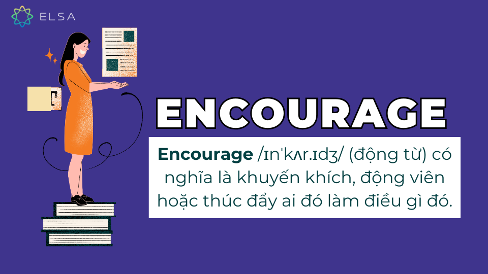 Encourage là gì? Encourage là gì?