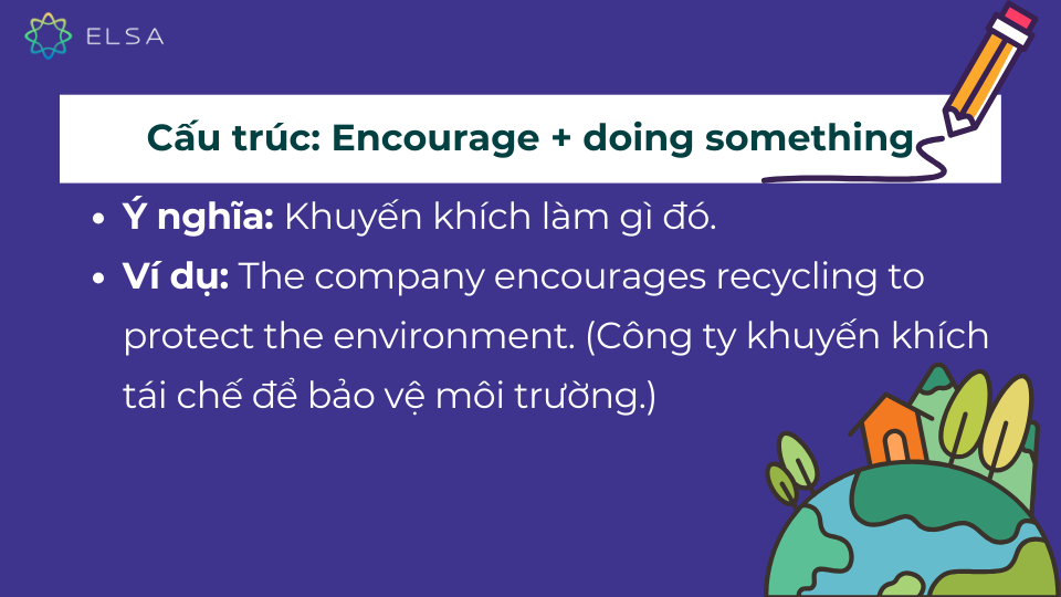 Cấu trúc encourage doing something Cấu trúc encourage doing something