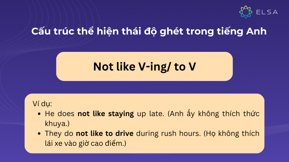 Cấu trúc not like V-ing/ to V