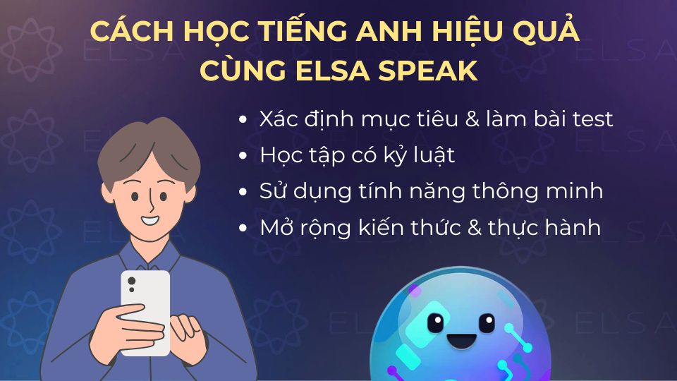 Gợi ý những các học tiếng Anh hiệu quả cùng ELSA Speak