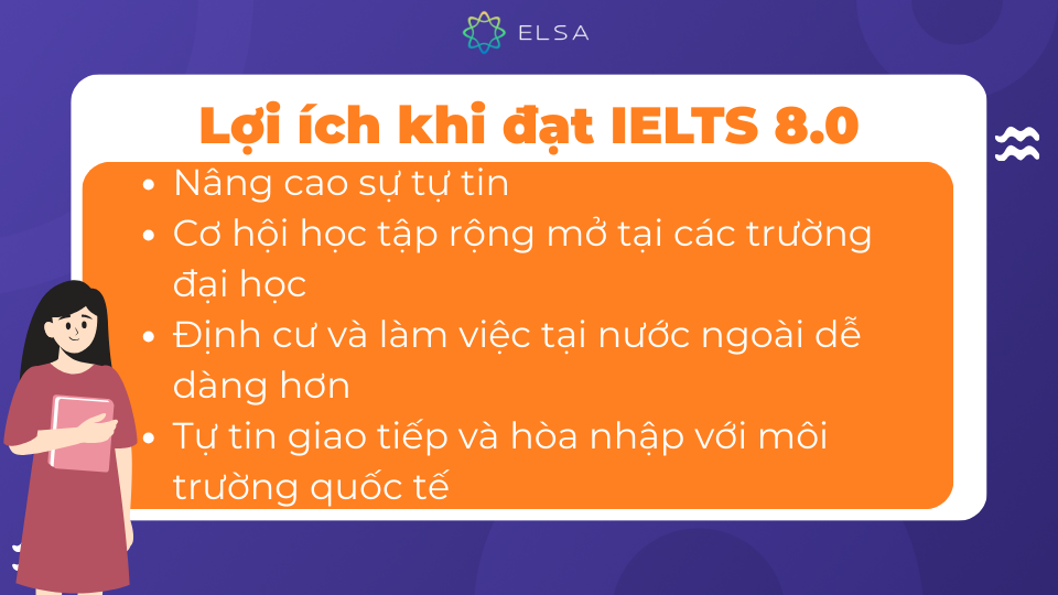 Một số lợi ích có được khi đạt IELTS 8.0 Một số lợi ích có được khi đạt IELTS 8.0