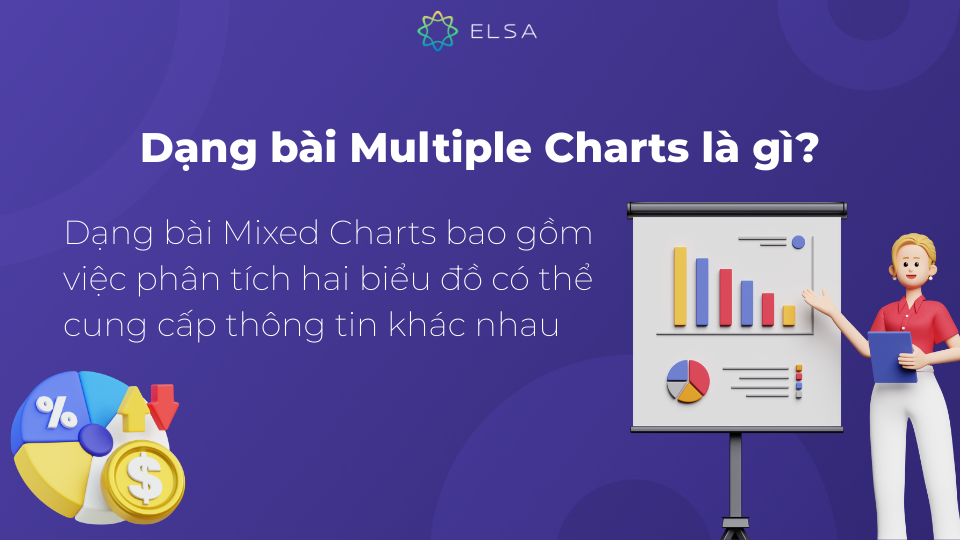 Trong tiếng Anh, dạng bài Multiple Charts là gì? Trong tiếng Anh, dạng bài Multiple Charts là gì?
