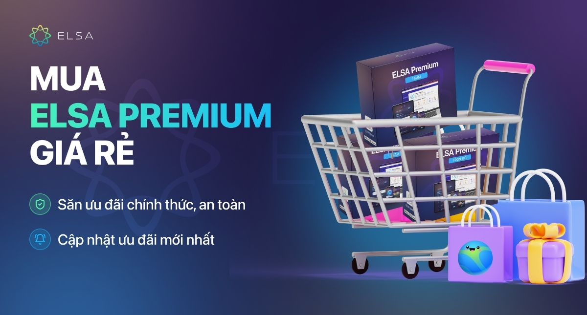 Hướng dẫn mua ELSA Premium giá rẻ và cách nhận ưu đãi mới nhất