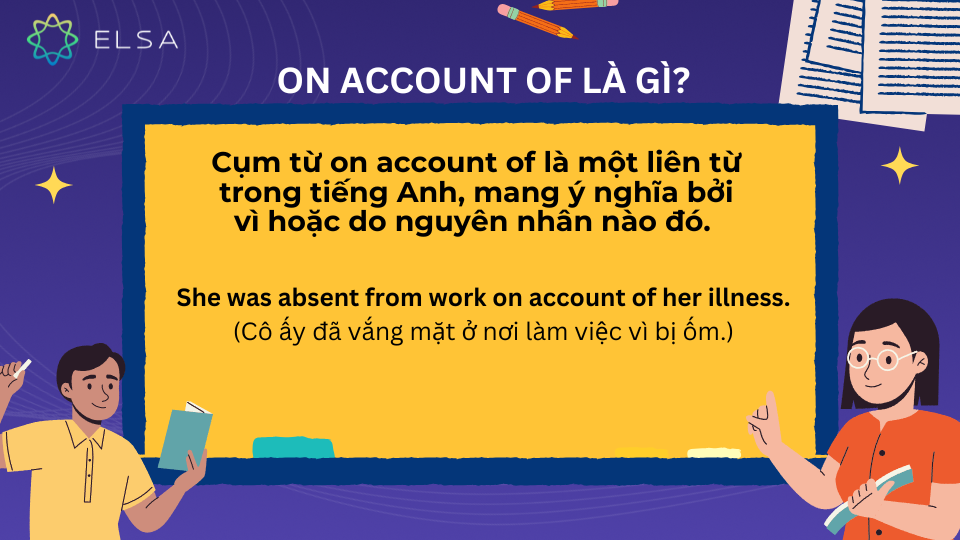 Khái niệm on account of trong tiếng anh Khái niệm on account of trong tiếng anh