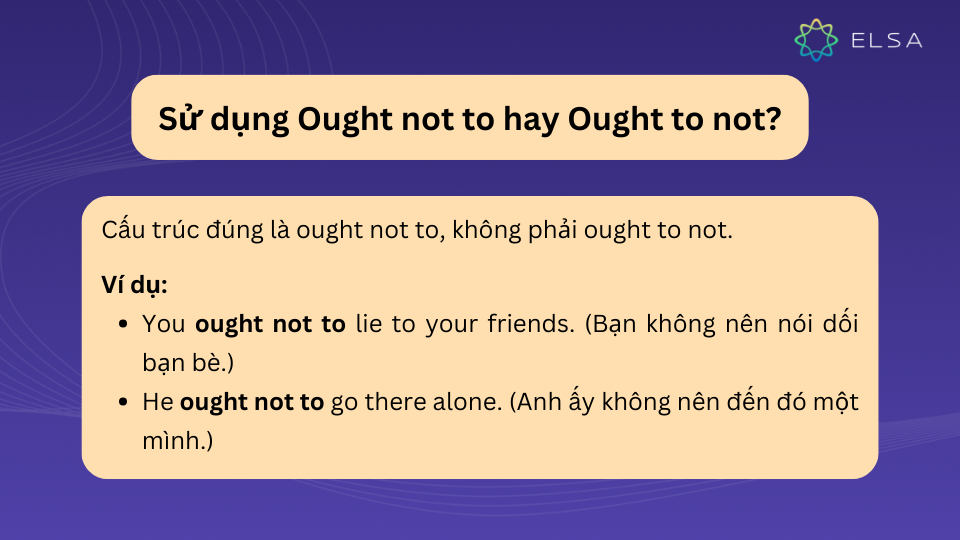 Ought not to là cấu trúc phủ định của ought to