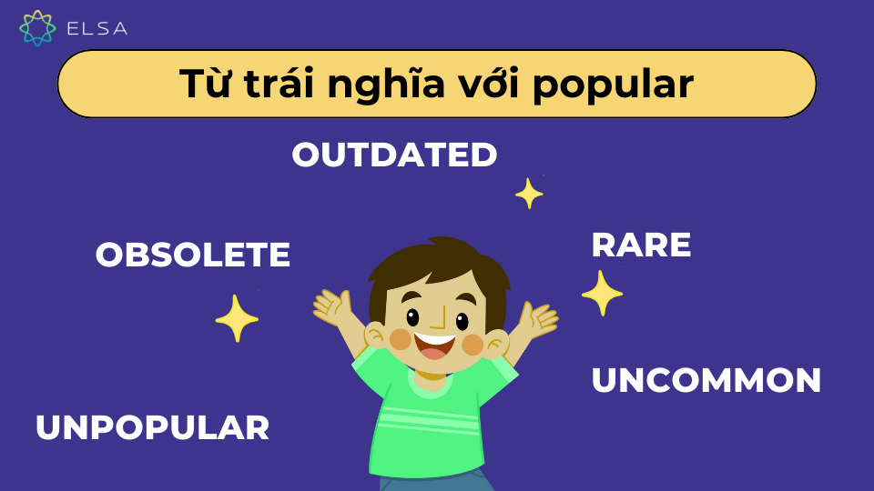 Một số từ trái nghĩa với popular Một số từ trái nghĩa với popular