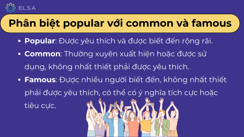 Sự khác nhau giữa popular với common và famous Sự khác nhau giữa popular với common và famous