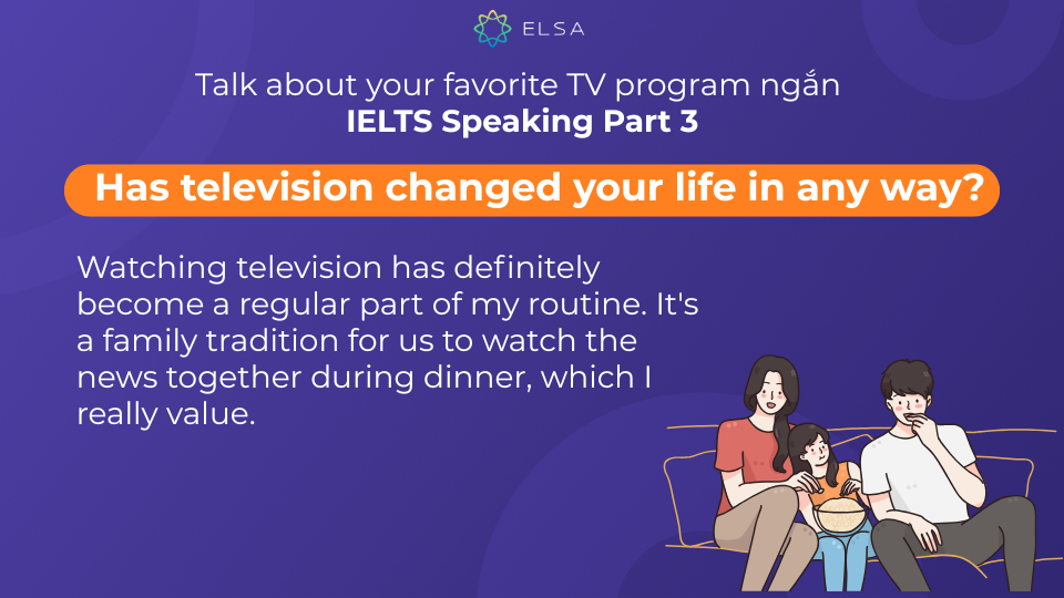 Gợi ý câu hỏi cho chủ đề Has television changed your life in any way? Gợi ý câu hỏi cho chủ đề Has television changed your life in any way?