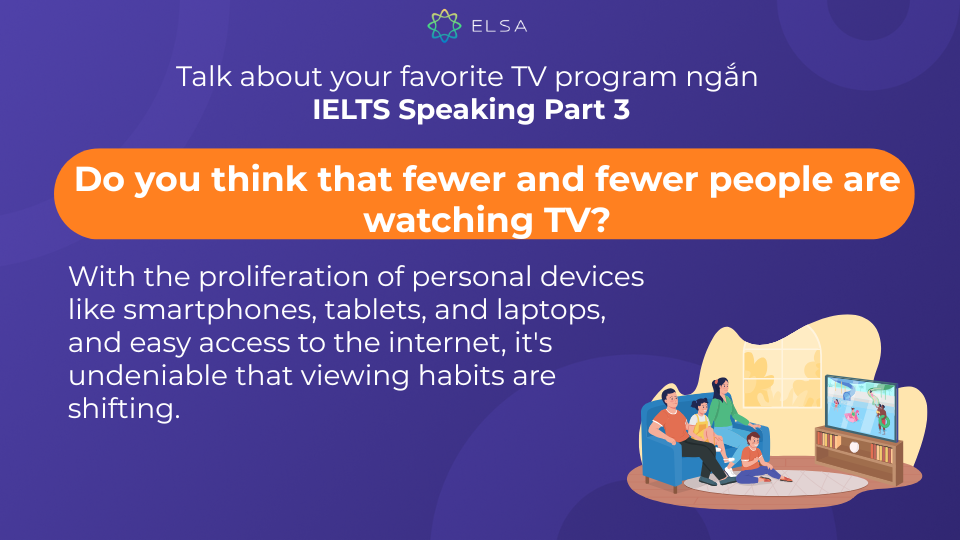 Gợi ý câu hỏi cho chủ đề Do you think that fewer and fewer people are watching TV? Gợi ý câu hỏi cho chủ đề Do you think that fewer and fewer people are watching TV?
