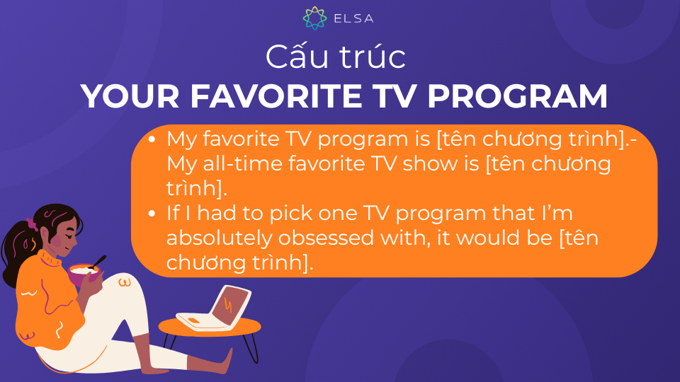 Một số cấu trúc thường dùng trong topic talk about your favorite TV program Một số cấu trúc thường dùng trong topic talk about your favorite TV program