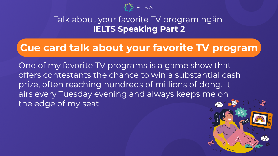 Hướng dẫn chi tiết bài mẫu Cue card talk about your favorite TV program Hướng dẫn chi tiết bài mẫu Cue card talk about your favorite TV program
