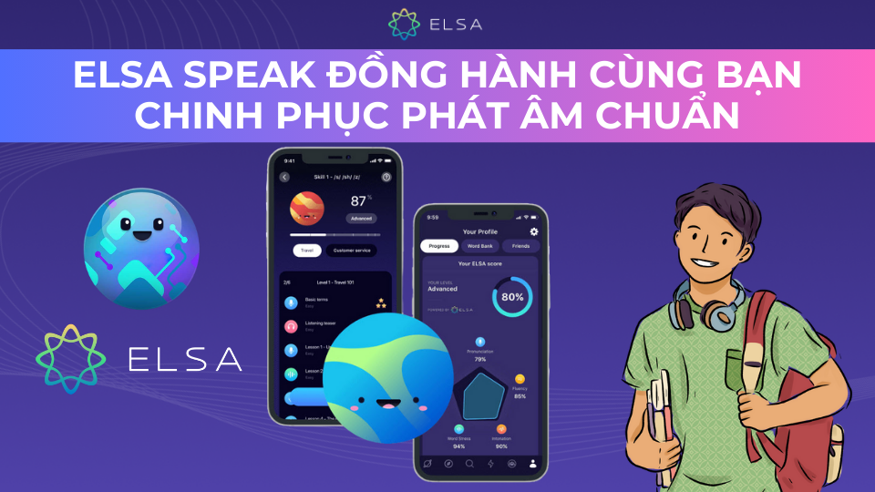 Học tiếng Anh online cùng ELSA Speak Học tiếng Anh online cùng ELSA Speak