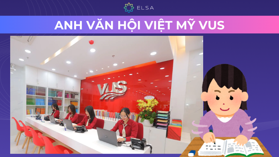 Trung tâm tiếng Anh quận 7 - VUS Trung tâm tiếng Anh quận 7 - VUS