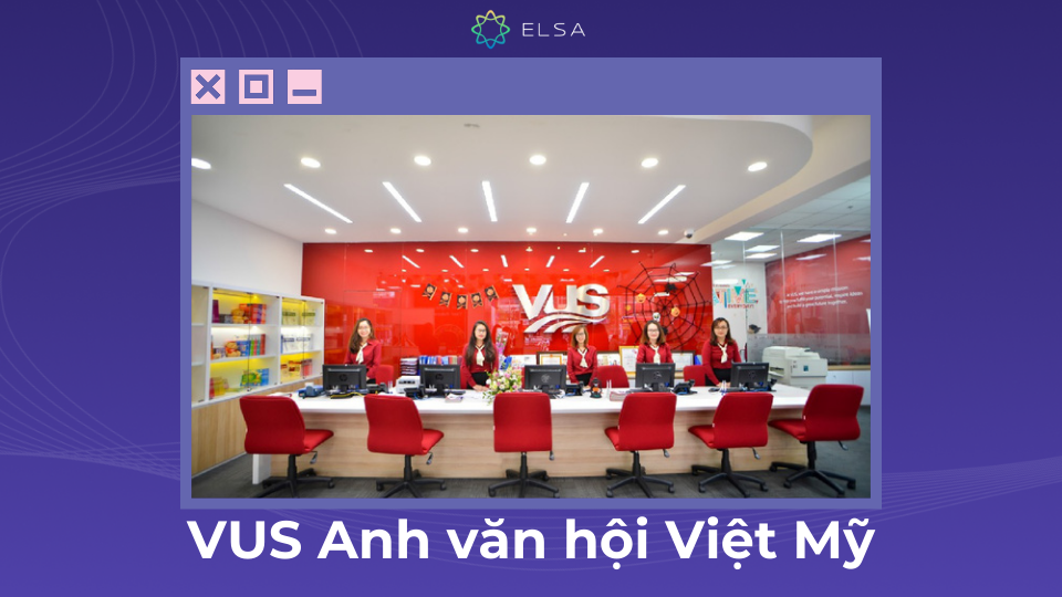 VUS Anh văn hội Việt Mỹ sở hữu rất nhiều cơ sở với uy tín cao VUS Anh văn hội Việt Mỹ sở hữu rất nhiều cơ sở với uy tín cao