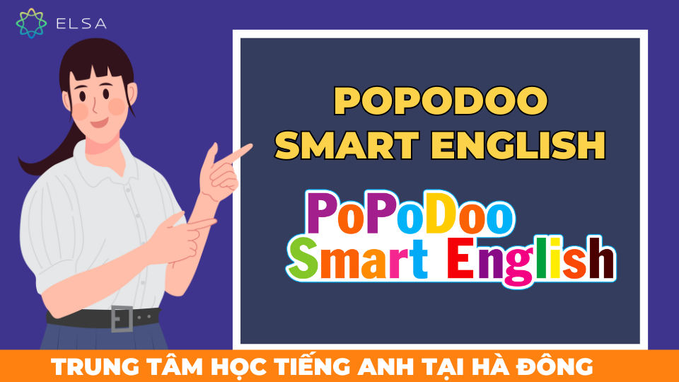 Trung tâm anh ngữ PoPoDoo Smart English Trung tâm anh ngữ PoPoDoo Smart English